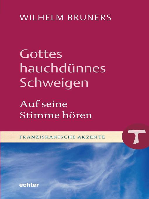 Title details for Gottes hauchdünnes Schweigen by Wilhelm Bruners - Available